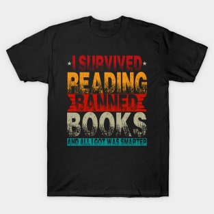 I Survived Reading I Survived Reading And All I Got Was Smarter T-Shirt